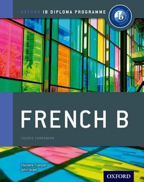 IB French B: Course Book: Oxford IB Diploma Program