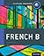 IB French B: Course Book: Oxford IB Diploma Program