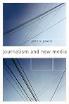 Journalism and New Media Journalism and New Media