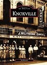 Knoxville (Images of America: Tennessee) Knoxville (Images of America: Tennessee)