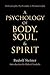 A Psychology of Body, Soul, and Spirit: Anthroposophy, Psychosophy, Pneumatosophy (CW 115)