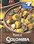 Foods of Colombia (A Taste of Culture)