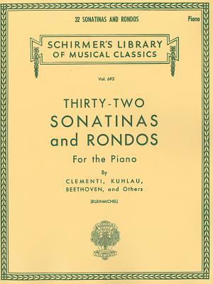 Thirty-Two Sonatinas and Rondos: Piano Solo #693 Schirmer's Library of Musical Classics (Paperback)