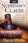 The Supremacy Clause: The Laws of Man that Reveal the Love of God