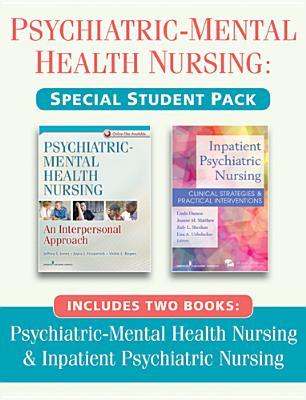 Psychiatric-Mental Health Nursing: Special Student Pack: Includes Two Books: Psychiatric-Mental Health Nursing & Inpatient Psychiatric Nursing