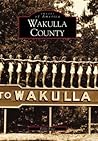 Wakulla County (Images of America: Florida)