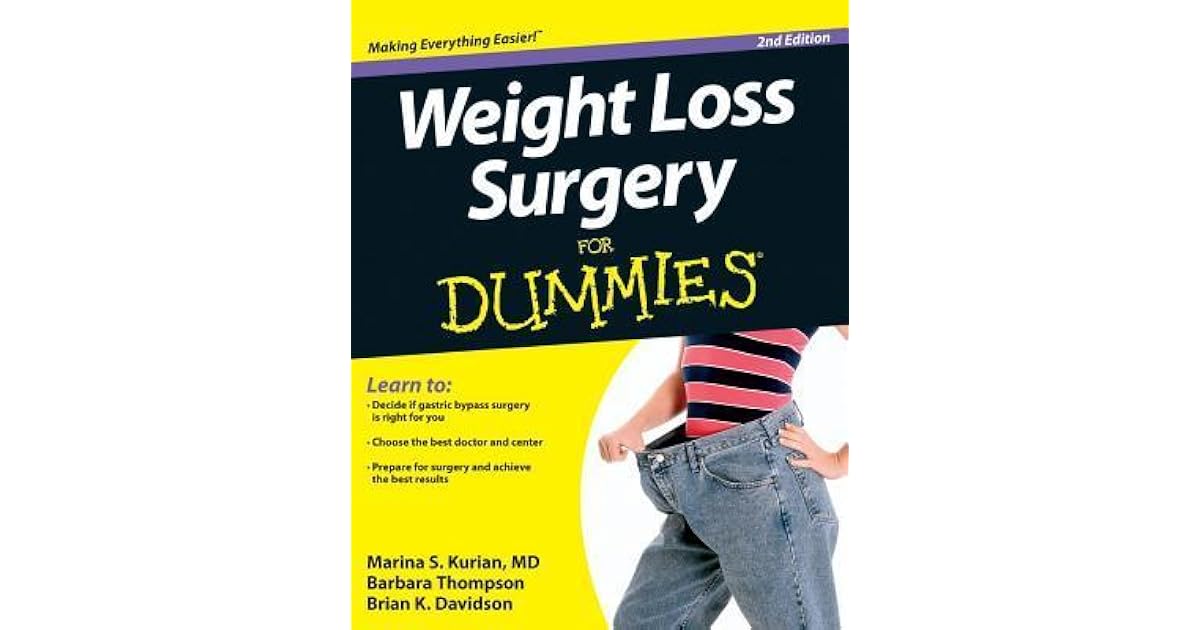 Weight Loss Surgery for Dummies by Marina S. Kurian