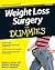 Weight Loss Surgery For Dummies