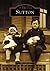 Sutton (Images of America: Massachusetts)