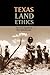 Texas Land Ethics