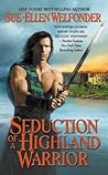 Seduction of a Highland Warrior by Sue-Ellen Welfonder