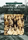 Growing Up Greek in St. Louis (MO) (Voices of America) Growing Up Greek in St. Louis (MO) (Voices of America)