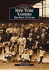 New York Yankees: The First 25 Years, New York (Images of Sports)