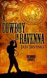 A Cowboy  In Ravenna (Uncommon Cowboys #6)