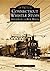 Connecticut Whistle-Stops: Greenwich to New Haven (Images of America: Connecticut)
