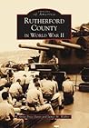 Rutherford County in World War II, Volume I (Images of America: North Carolina)