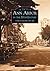 Ann Arbor in the 20th Century: A Photographic History (Images of America: Michigan)