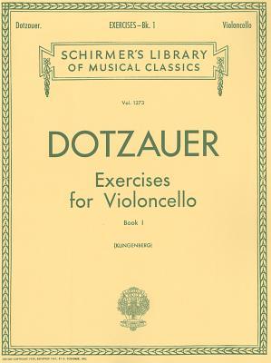 Exercises for Violoncello - Book 1: Schirmer Library of Classics Volume 1273 Cello Method