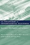 The Financiers of Congressional Elections: Investors, Ideologues, and Intimates (Power, Conflict, and Democracy: American Politics Into the 21st Century)
