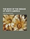 The Book of the Indians of North America