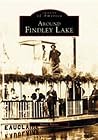 Around Findley Lake (Images of America: New York) Around Findley Lake (Images of America: New York)