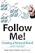 Follow Me!: Creating a Pers...