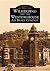Wilmerding and the Westinghouse Air Brake Company (Images of America: Pennsylvania)