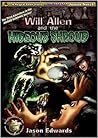 Will Allen and the Hideous Shroud (Chronicles of the Monster Detective Agency)