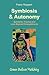 Symbiosis and Autonomy by Franz Ruppert