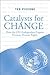 Catalysts for Change by Ted Piccone
