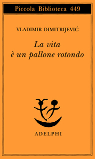 La vita è un pallone rotondo (Paperback)