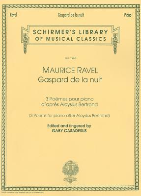Gaspard de la Nuit: Schirmer Library of Classics Volume 1965 Piano Solo (Schirmer's Library of Musical Classics)