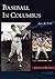 Baseball in Columbus (OH) (Images of Baseball)