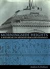 Morningside Heights: A History of Its Architecture and Development