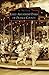 Early Amusement Parks of Orange County (Images of America: California)