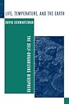 Life, Temperature, and the Earth