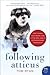 Following Atticus by Tom  Ryan