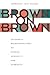 Brown on Brown: Chicano/a R...