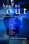 Hear Us Out: Conversations with Gay Novelists (Between Men-Between Women: Lesbian and Gay Studies)