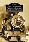 Ontario and Western Railway Northern Division, The (NY) (Images of Rail) Ontario and Western Railway Northern Division, The (NY) (Images of Rail)