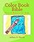 Color Book Bible by Jeffrey D. Harris