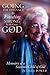 Going the Distance and Finishing Strong'by the Grace of God by Sally Power