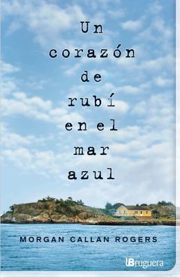 Un corazón de rubí en el mar azul (Spanish Edition)