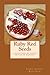 Ruby Red Seeds: A Collection of Poetry, Prayer, and Midrash