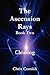 The Ascension Rays, Book Two: Clearing