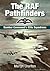 The RAF Pathfinders: Bomber Command's Elite Squadron