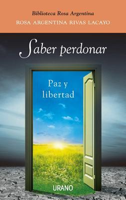 Saber perdonar (Spanish Edition)