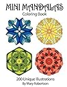 Mini Mandalas Coloring Book: 200 Unique Illustrations