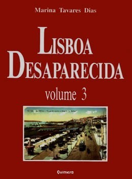 Lisboa Desaparecida, volume 3 (Lisboa Desaparecida, #3)