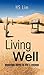 Living Well: Quenches Thirst in Life's Voyage